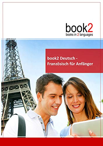book2 Deutsch - Französisch für Anfänger: Ein Buch in 2 Sprachen von Goethe-Verlag GmbH